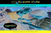 Home - Repair Café - Jaarverslag 2015 · 2019. 6. 5. · 2014-2016. Algemeen. In 2015 is Stichting Repair Café Nederland (SRCN) verder gegaan met de uitvoering van haar strategisch