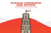 DATA ONDER DE DOM - Universiteit Utrecht · docenten en schoolleiders samenwerken met onderzoekers en onderwijsadviseurs in dataproject-teams. Scholen en onderzoekers kunnen vervolgens