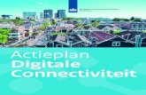 Actieplan Digitale Connectiviteit - StralingsBewust...7 Mededeling COM (2016)587, Connectiviteit voor een competitieve gigabitmaatschappij, 14 september 2016. ... digitale veiligheid