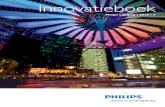 Views and Solutions 2012 3 NL NL - Philipsimages.philips.com/is/content/PhilipsConsumer/PDF...Innovatieboek 2012 – 3 1 Zie wat licht kan doen! Welkom bij de derde editie van het