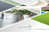 Ambius · 2020. 8. 10. · Ambius is dé specialist op het gebied van interieurbeplanting en verticaal groen. Naast de reguliere interieurbeplanting leveren wij ook geurbeleving,