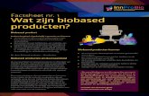 Factsheet nr. 1 Wat zijn biobased producten? · Factsheet nr. 2 Grondstoffen De keuze van grondstoffen kan van buitengewone invloed zijn op de algehele duurzaamheid van een biobased