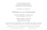 Christine “Christel” Vervloessem - Begrafenissen 's Jegers · 2020. 6. 6. · Christine “Christel” Vervloessem Liefdevolle echtgenote van Hugo Lachi zorgzame moeder voor Jens