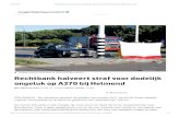 Rechtbank halveert straf voor dodelijk op A270 bij Helmond | … · 2017. 10. 24. · DEN BOSCH De rechtbank halveert de strafeis voor trucker Ed P. die juli 2015 een dodelijk ongeluk