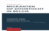 0I MIGRANTEN OP DOORTOCHT IN BELGIE...als “transmigranten” of “migranten in transit”. Op de ontmanteling in 2016 van de vluchte-lingenkampen in Calais, reageerde de Belgische