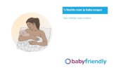 Een richtlijn voor ouders - Baby Friendly Nederland...Borstvoeding Tips voor partners Zorg dat je partner comfortabel is • Geef haar dingen aan zodat zij die niet hoeft te pakken