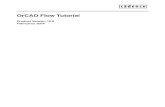 OrCAD Flow Tutorialfhussien/ORCAD_tutorial.pdf · 2012. 8. 26. · Product Version 10.0 Using the tutorial OrCAD Flow Tutorial 9 Installing design example Unzip the demotut.zip file