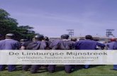 De Limburgse Mijnstreek - Erfgoedcel Mijn-Erfgoed · 2018. 11. 8. · Ongeveer de helft van de inwoners van de Mijnstreek is van vreemde afkomst. Misschien ben jij er zelf ook wel