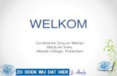 WELKOM - Steunpunt Taal en Rekenen VO...2016/04/13  · Conferentie Zorg en Welzijn Marja de Vries, Albeda College, Rotterdam Marja de Vries • Sinds 2004 werkzaam bij het Albeda