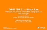 TYPO3 CMS 7.1 - What’s NewWerk alle extensies bij naar de meest recente versie Zet de nieuwe bronbestanden klaar en start de Installatie Werkset Upgrade Wizard Controleer startup-module
