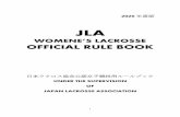 JLA...1 2020年度版 JLA WOMENE’S LACROSSE OFFICIAL RULE BOOK 日本ラクロス協会公認女子競技用ルールブック UNDER THE SUPERVISION OF JAPAN LACROSSE ASSOCIATION