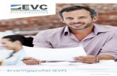 Ervaringsprofiel (EVP) - EVC Centrum Nederland...• Commercieel cv: een sterke uitgangspositie bij een sollicitatie • Persoonlijk loopbaanadvies Duur en kosten van een EVP-traject