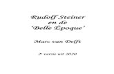 Rudolf Steiner en de ‘bel époque’ - Imke Jelle van Dam · 2020. 3. 2. · Rudolf Steiner, de filosoof die de Antroposofische beweging in het leven riep leefde en werkte. Hij