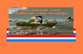 uit naam van willem van oranje - webdocument2 “Uit naam van Willem van Oranje” De slag op de Zuiderzee. Dit is een fictief verhaal gebaseerd op ware gebeurtenissen in onze geschiedenis.