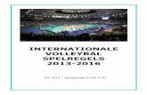 INTERNATIONALE VOLLEYBAL SPELREGELS 2013-2016 · 2019. 9. 10. · VOORWOORD In deze nieuwe 27ste herwerkte uitgave, werden alle wijzigingen van de Internationale Volleybal Spelregels