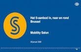 Het S-aanbod in, naar en rond Brussel Mobility Salon · 2020. 1. 31. · • 12 voorstadslijnen in en rond Brussel ... 2017 Nieuw vervoersplan Versterkt aanbod op zaterdag Treinen