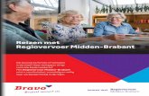Reizen met Regiovervoer Midden-Brabant · 2017. 5. 29. · zorgloket van uw gemeente. Wmo staat voor Wet maatschappelijke onder-steuning. De gemeente beslist of u in aanmerking komt