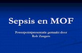 Sepsis en MOF - IC verpleegkundige · 2020. 8. 11. · Doel Presentatie • Bestaande kennis over sepsis en mof herhalen en of verder uitdiepen. • De lastige materie op een begrijpelijke
