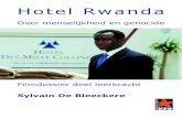 Hotel Rwanda - men(s)tis · Filmdossier deel leerkracht Sylvain De Bleeckere. Hotel Rwanda . Filmdossier . Sylvain De ... 3 Filmanalyse 16 3.1 Essay: Hotel Rwanda, een zone van menselijkheid