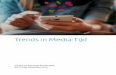 Trends in Media:Tijd...medialandschap is aan het veranderen. Door de opkomst van de smartphone en tablet en snellere en goedkopere internetverbindingen is het mogelijk om waar en wanneer