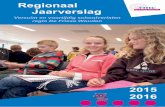 Regionaal Jaarverslag - RMC de Friese Wouden...4 REGIONAAL regionale programma zich ook dient te richten op de jongeren in een kwetsbare positie en de oude vsv’ers. Ten tweede krijgt
