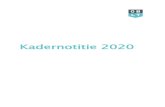 Kadernotitie 2020 · 2019. 12. 19. · kadernotitie 2020 versie 1.1 ab.docx 4 2. Strategische doelstellingen en ontwikkelingen In dit hoofdstuk wordt weergegeven welke doorontwikkeling