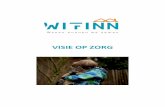 Visie op zorg - Stichting WiFinn · 2019. 4. 26. · VISIE OP ZORG 4 Uitsluitingscriteria WiFinn stelt alles in het werk om verantwoorde zorg op maat te leveren aan haar bewoners.