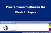 Programmeermethoden NA Week 2: Typesliacs.leidenuniv.nl/.../courses/prna2016/lecture2.pdfUniversiteit Leiden. Bij ons leer je de wereld kennen UNIX - geavanceerd Vanuit het terminalvenster