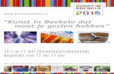 “Kunst in Boekelo dat moet je gezien hebben”... 14 t/m 17 mei (Hemelvaartsweekend) dagelijks van 11 tot 17 uur “Kunst in Boekelo dat moet je gezien hebben” Bouwbedrijf Stokkers