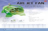 41, 01 -R6H7 X. 4Kg/cm2 1-71—101 (mm) 200 300 380 430 (mm) …supergun.co.kr/kr/data/AirJetFan_Kor.pdf · 2017. 9. 8. · AIR JET FAN Air Jet Fane a, 4+1, (4Kg/cm2) • . E El,
