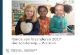 Ronde van Vlaanderen 2017 Basisonderwijs Welkom · 2016-2017 Ingeschreven 5-jarige kleuters (98,9%) Niet-ingeschreven 5-jarige kleuters (1,1%) Toelatingsvoorwaarde lager onderwijs