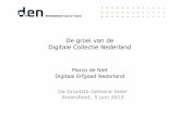 De groei van de Digitale Collectie Nederland · eCultuur verbeterd kan worden door middel van internetportals waarin verschillende aanbieders zich verzamelen rondom een bepaalde discipline