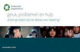geluk, problemen en hulp - Nederlands Jeugdinstituut · 2008 2012 2016 2008 2012 2016 2008 2012 2016 11 jaar 13 jaar 15 jaar % NL meisjes % NL jongens rang NL meisjes rang NL jongens.
