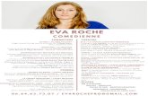EVA ROCHE - Freemovifax.free.fr/cv/erochecv.pdf · 2012 ESTELLE / HUIS CLOS (JP.SARTRE) Compagnie Les Yeux qui sonnent, 17 représentations à la ... Paris - Janvier 2013 LA POTICHE