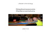 Jaarverslag stadsmuseum 2014 · 2017. 4. 28. · 2 Inleiding Voor u ligt het jaarverslag van het Stadsmuseum Hellevoetsluis, waarin o.a. voor de subsidiëring op hoofdlijnen verslag