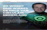 DE TURBO EROP! ZO WORDT ERIC WIEBES DE HELD VAN CIRCULAIR NEDERLAND · 2017. 11. 14. · tenaren risicomijdend zijn’, zegt Guido Braam, initiator van NL Circular Hotspot. ‘En