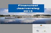 Financieel Jaarverslag 2015 - WBL Home - Financieel jaarverslag 2015.pdfJaarverslag en jaarrekening 2015 9 Rekeningresultaat en de bijgestelde begroting Na vaststelling van de begroting