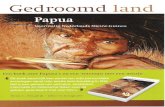 Gedroomd land Papua Voormalig Nederlands Nieuw-Guinea Een ... · Gedroomd land Papua Voormalig Nederlands Nieuw-Guinea Een boek over Papoea's en een 'veteraan met een missie' Dit