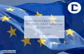 Subsidiemogelijkheden EU 2021-2027 voor uw projecten · 2020. 4. 29. · aan de webinar . In dit webinar ... Presentatie betreft stand van zaken, een eerste beeld: Planning en budget