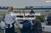 VIP Arrangementen Circuit Zandvoort · PDF file Business VIP-Lounge Een exclusieve Lounge voor uw relaties of personeel in één van onze VIP-Lounges op de VIP-galerij, met uitzicht