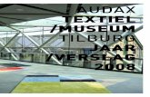 audax 1 textiel /museum tilburg Jaar /verslag · Na verwachting zal deze maart 2009 operationeel zijn. Het conserveringsatelier is, vanwege het ... TextielSchool in de voormalige