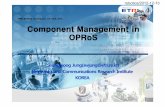 OMG Meeting, Burlingame, CA, USA, 2012 ComponentManagementin Component Management in OPRoS · 2012. 12. 12. · OPRoS: Open Platform for Robotic Services OPRoS Robot software platform