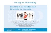 Inkoop in Verbinding Duurzaam verbinden van business en ......Inkoop in Verbinding Duurzaam verbinden van business en mensen Bijdrage van Prof.dr. Annemieke Roobeek Hoogleraar Strategie