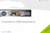 Overheid & MKB Nederland - ONCEonce.eu/wp-content/uploads/2016/11/ONCE-presentatie...2014 is gegund aan het MKB. Circa twee derde van de bedrijven waaraan in 2014 een overheidsopdracht