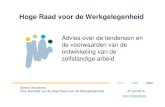 Hoge Raad voor de Werkgelegenheid...2019/06/27  · zelfstandigen in België (aandeel van zelfstandigen, in % van de totale werkgelegenheid) 2 Bronnen: NBB, EC (Nationale rekeningen).