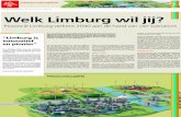 Welk Limburg wil jij? · In welke mate Limburg een toeristische roeping heeft, blijkt uit de cijfers. Vorig jaar noteerden we 4,3 miljoen overnachtingen in onze provincie. We spreken