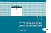 Klaar voor de crisis, handleiding bij crisiscommunicatie2 “COMM Collection” is een reeks praktische gidsen voor en door communicatie-professionals van de federale overheid uitgewerkt.