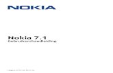 Nokia 7.1 Gebruikershandleiding pdfdisplaydoctitle=true ... · Nokia7.1Gebruikershandleiding 1 Overdezegebruikershandleiding Belangrijk:Leesdegedeelten’Vooruwveiligheid’en’Product-enveiligheidsinformatie’in