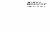 SCHOOL REGLEMENT - Sint-Jozef OV4 · school. Dit schoolreglement geeft u belangrijke algemene infor-matie en bevat ook een omschrijving van en de nodige maatregel-en rond volgende