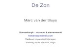 Marc van der Sluys - Sonnenborgh · 2018. 7. 4. · Ontstaan van de Zon. Vorming van een planetenstelsel. Hydrostatisch evenwicht. Evolutie van de Zon. Evolutie van de Zon. Betelgeuse.